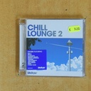 VARIOS - CHILL LOUNGE 2 - CD