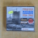 PIERRE SCHAEFFER & PIERRE HENRY - MUSIQUE CONCRETE 1956 / 1962 - CD
