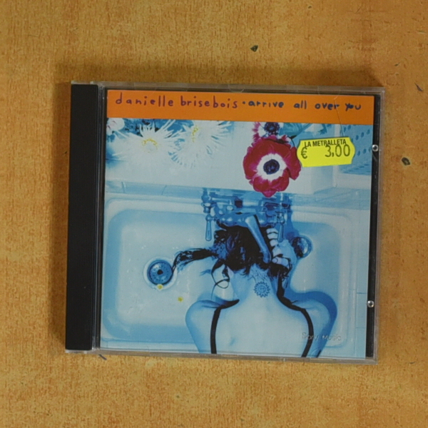 DANIELLE BRISEBOIS - ARRIVE ALL OVER YOU - CD