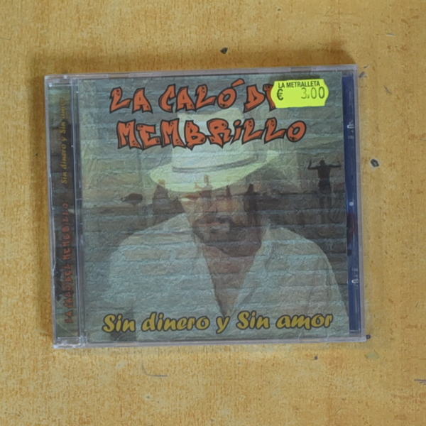 LA CALO DE MEMBRILLO - SIN DINERO Y SIN AMOR - CD