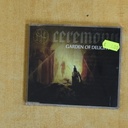 CEREMONY - GARDEN OF DELIGHT - CD SINGLE