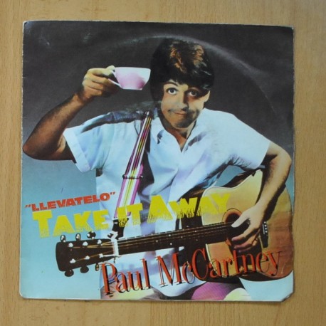 PAUL McCARNEY - TAKE IT AWAY / I´LL GIVE YOU A KING - SINGLE