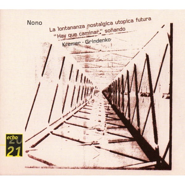 LUIGI NONO Y OTROS - LA LONTANANZA NOSTALGICA UTOPICA FUTURA • "HAY QUE CAMINAR" SOÑANDO - CD