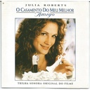 VARIOS - O CASAMENTO DO MEU MELHOR AMIGO - TRILHA SONORA ORIGINAL DO FILME - CD