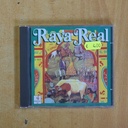 RAYA REAL - RAYA REAL - CD