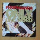 PROPAGANDA - ONE WORD / SPACES - SINGLE