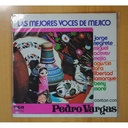 PEDRO VARGAS - LAS MEJORES VOCES DE MEJICO CANTAN CON ... - LP