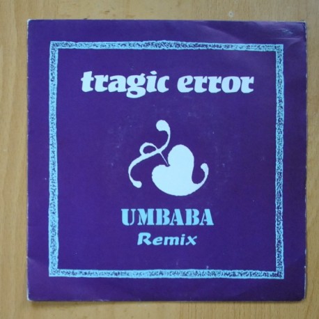[291849] TRAGIC ERROR - UMBABA ( ORBITAL REMIX ) / UMBABA ( PSICOREMIX) - SINGLE