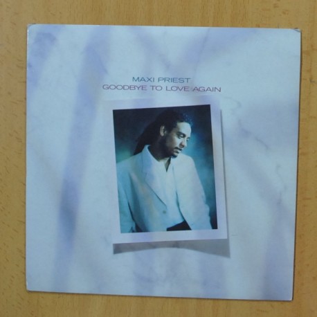 [295227] MAXI PRIEST - GOODBYE TO LOVE AGAIN - SINGLE