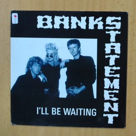 [295228] BANKSTATEMENT - I´LL BE WAITING - SINGLE
