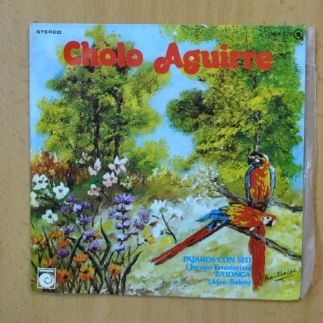 CHOLO AGUIRRE - PAJAROS CON SED - SINGLE