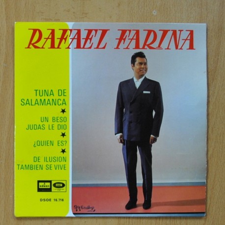 [301188] RAFAEL FARINA - TUNA DE SALAMANCA / UN BESO JUDAS LE DIO / ¿ QUIEN ES ? / DE ILUSION TRAMBIEN SE VIVE - EP