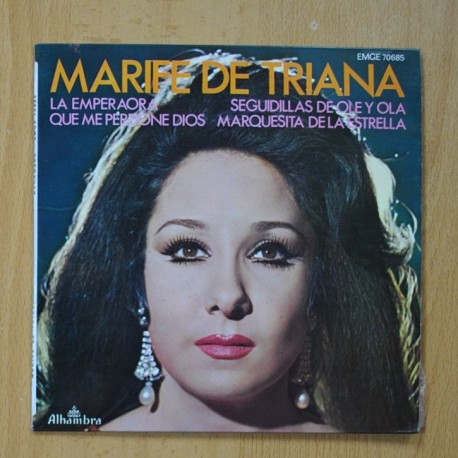 [301193] MARIFE DE TRIANA - LA EMPERAORA / SEGUIDILLAS DE OLE Y OLA / QUE ME PERDONE DIOS / MARQUESITA DE LAESTRELLA - EP