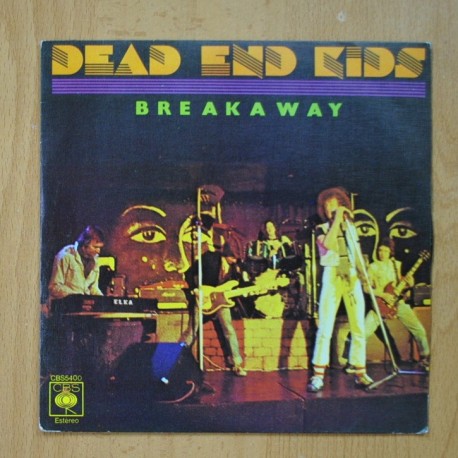 DEAD END KIDS - BREAKAWAY / YO SOY TU MUSICO - SINGLE