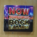 VARIOS - NOW THAT´S WHAT I CALL ROCK BALLADS - CD