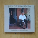 BANDA INAUDITA - CANCIONES INAUDITAS - CD