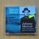 JOHNNY MERCER - MOON RIVER SINGS THE JOHNNY MERCER SONGBOOK - 2 CD