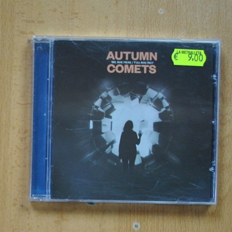 AUTUMN COMETS - WE ARE HERE YOUARE NOT - CD