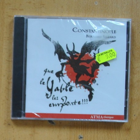 CONSTANTINOPLE / BERNARD SIMOND - QUE LE YABLE LES EMPORTE - CD