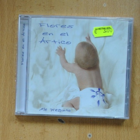 FLORES EN EL ATICO - ME PREGUNTO - CD