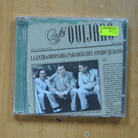 CAFE QUIJANO - LA EXTRAORDINARIA PARADOJA DEL SONIDO QUIJANO - CD