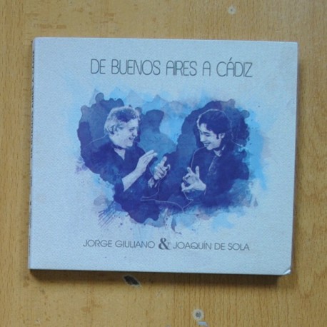 [319103] JORGE GIULIANO & JOAQUIN DE SOLA - DE BUENOS AIRES A CADIZ - CD