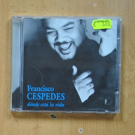 FRANCISCO CESPEDES - DONDE ESTA LA VIDA - CD